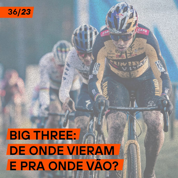 Big Three: de onde vieram e pra onde vão?