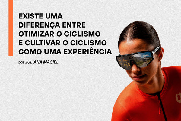 Existe uma diferença entre otimizar o ciclismo e cultivar o ciclismo como uma experiência