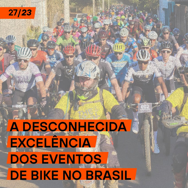A desconhecida excelência dos eventos de bike no Brasil