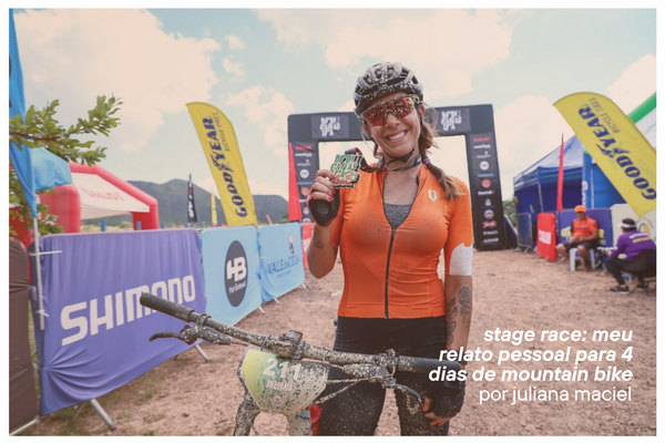Stage Race: Meu Relato Pessoal para 4 Dias de Mountain Bike