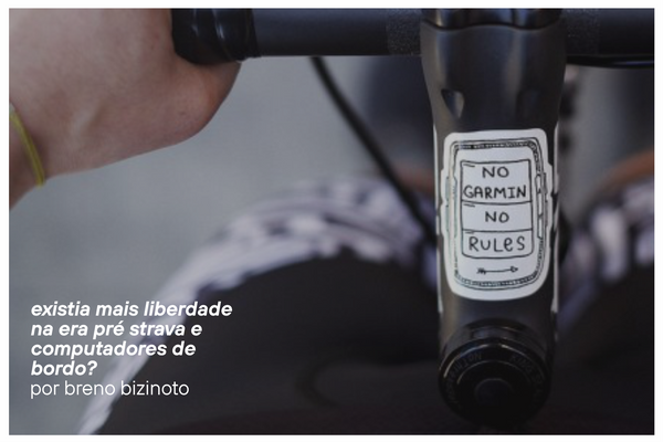 Existia mais liberdade na era pré Strava e computadores de bordo?